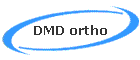 DMD ortho